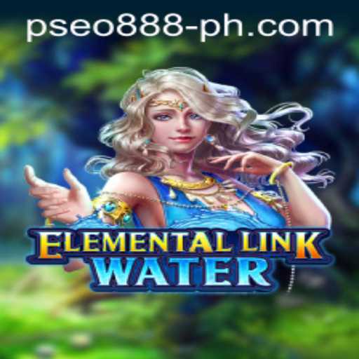 Discover the World of ElementalLinkWater: A Deep Dive into Gameplay with Pseo888